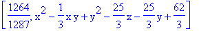 [1264/1287, x^2-1/3*x*y+y^2-25/3*x-25/3*y+62/3]